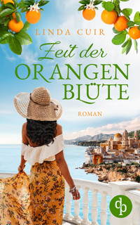Zeit der Orangenblüte - Linda Cuir - E-Book