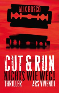 Cut & Run - Alix Bosco - E-Book