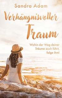 Verhängnisvoller Traum - Sandra Adam - E-Book