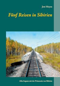 Fünf Reisen in Sibirien - Jost Meyen - E-Book