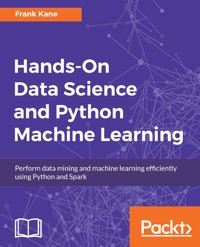 Hands-On Data Science and Python Machine Learning - Frank Kane - E-Book