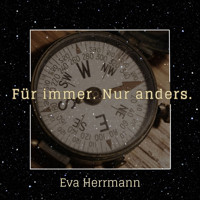 Für immer. Nur anders. - Eva Herrmann - Hörbuch