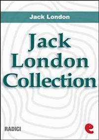 Jack London Collection - Jack  London - E-Book