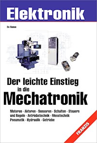 Der leichte Einstieg in die Mechatronik - Bo Hanus - E-Book