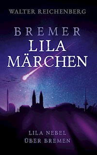 Bremer lila Märchen - Walter Reichenberg - E-Book