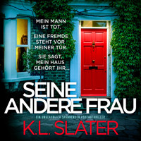 Seine andere Frau - Ein unglaublich spannender Psychothriller (Ungekürzt) - K.L. Slater - Hörbuch