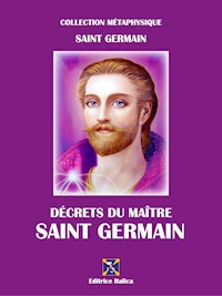 Décrets du Maître Saint Germain - Saint Germain - E-Book