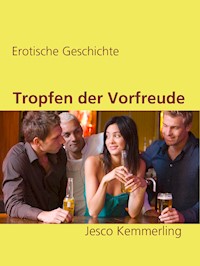 Tropfen der Vorfreude - Jesco Kemmerling - E-Book