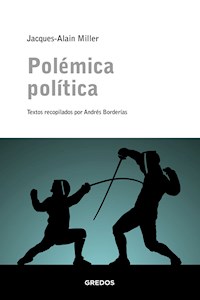 Polémica política - Jacques-Alain Miller - E-Book