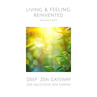 Deep Zen Gateway: Der akustische Zen-Garten - Jaime Rosendahl - Hörbuch