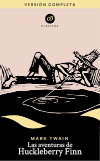Las aventuras de Huckleberry Finn - Mark Twain - E-Book