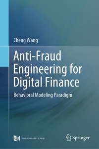 Anti-Fraud Engineering for Digital Finance - Cheng Wang - E-Book