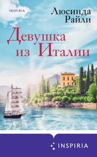 Девушка из Италии - Люсинда Райли - E-Book