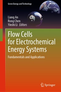 Flow Cells for Electrochemical Energy Systems -  - E-Book