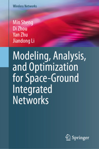 Modeling, Analysis, and Optimization for Space-Ground Integrated Networks - Min Sheng - E-Book