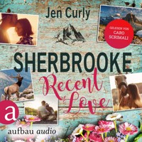 Sherbrooke - Recent Love - Rocky Mountains Love, Band 1 (Ungekürzt) - Jen Curly - Hörbuch