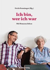 Ich bin, wer ich war -  - E-Book