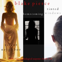 Chloe Fine Psychological Suspense Bundle: Silent Neighbor (#4), Homecoming (#5), and Tinted Windows (#6) - Blake Pierce - Hörbuch