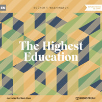 The Highest Education (Unabridged) - Booker T. Washington - Hörbuch