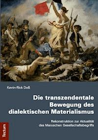 Die transzendentale Bewegung des dialektischen Materialismus - Kevin-Rick Doß - E-Book