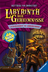 Labyrinth der Geheimnisse, Band 3 - Lauschangriff im Lehrerzimmer - Matthias von Bornstädt - E-Book