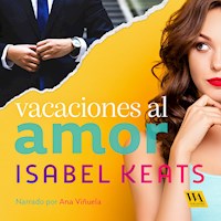 Vacaciones al amor - Isabel Keats - Hörbuch