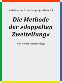 Die Methode der »doppelten Zweiteilung« - Albert Marcus Kluge - E-Book