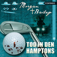 Morgan & Bailey, Folge 12: Tod in den Hamptons - Markus Topf - Hörbuch