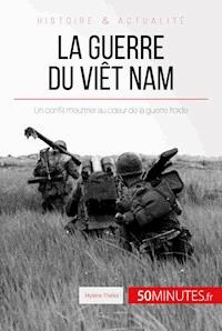 La guerre du Viêt Nam - Mylène Théliol - E-Book