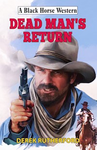 Dead Man's Return - Derek Rutherford - E-Book