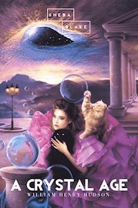 A Crystal Age - William Henry Hudson - E-Book