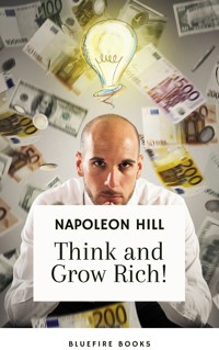 Think and Grow Rich: The Original 1937 Unedited Edition - Kindle eBook - Napoleon Hill - E-Book