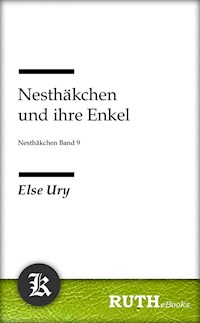 Nesthäkchen und ihre Enkel - Else Ury - E-Book