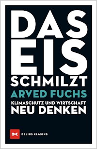 Das Eis schmilzt - Arved Fuchs - E-Book + Hörbuch