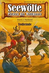 Seewölfe - Piraten der Weltmeere 297 - Davis J. Harbord - E-Book