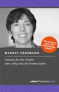 Fantasie für den Frieden - Margot Käßmann - E-Book