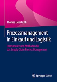 Prozessmanagement in Einkauf und Logistik - Thomas Liebetruth - E-Book