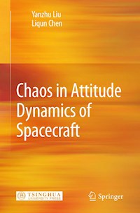 Chaos in Attitude Dynamics of Spacecraft - Yanzhu Liu - E-Book