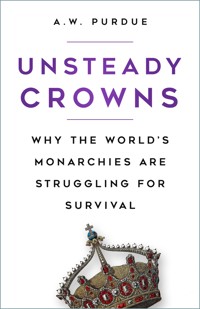 Unsteady Crowns - A.W. Purdue - E-Book