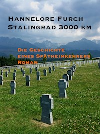 Stalingrad 3000 km - Hannelore Furch - E-Book