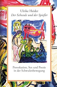 Der Schwule und der Spießer - Ulrike Heider - E-Book