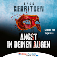 Angst in deinen Augen (Ungekürzt) - Tess Gerritsen - Hörbuch