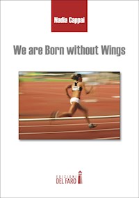 We are Born without Wings - Nadia Cappai - E-Book