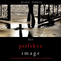 Das Perfekte Image (Ein spannender Psychothriller mit Jessie Hunt—Band Sechzehn) - Blake Pierce - Hörbuch