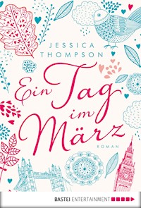 Ein Tag im März - Jessica Thompson - E-Book