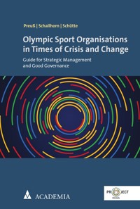 Olympic Sport Organisations in Times of Crisis and Change - Holger Preuß - kostenlos E-Book