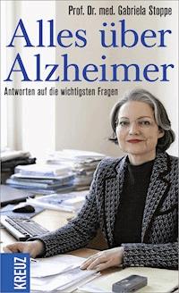 Alles über Alzheimer - Gabriela Stoppe - E-Book