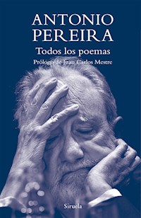 Todos los poemas - Antonio Pereira - E-Book