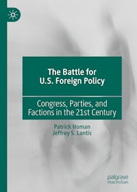 The Battle for U.S. Foreign Policy - Patrick Homan - E-Book