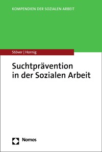 Suchtprävention in der Sozialen Arbeit - Heino Stöver - E-Book